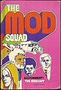 The Mod Squad Assignment: The Hideout