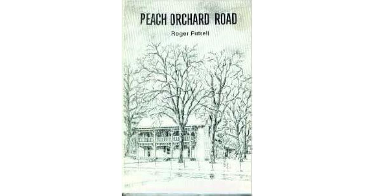 Peach Orchard Road The Documentary Of A Double Murder by Roger Futrell