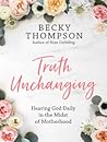 Truth Unchanging:...