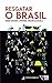 Resgatar o Brasil by Jessé Souza