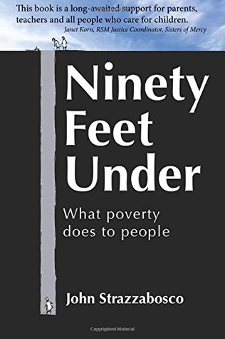 Ninety Feet Under: What poverty does to people (Paperback)