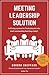 Meeting Leadership Solution by Gordon Sheppard