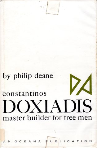 Constantinos Doxiadis: master builder for free men