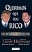 QUEREMOS QUE SEAS RICO by Donald J. Trump