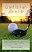 Golf is Fun, by John D. Fowler