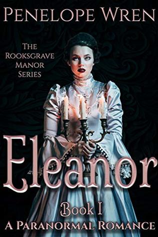 Eleanor: A New Beginning (Rooksgrave Manor #2)