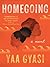 Homegoing by Yaa Gyasi Homegoing by Yaa Gyasi