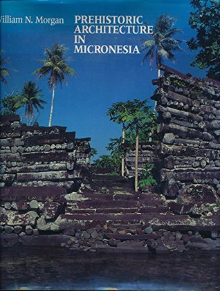 Prehistoric Architecture in Micronesia (Hardcover)
