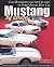Mustang by Design: Gale Halderman and the Creation of Ford's Iconic Pony Car