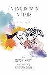 An Englishman in Texas by Ron Kenney