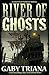 River of Ghosts (Haunted Florida)