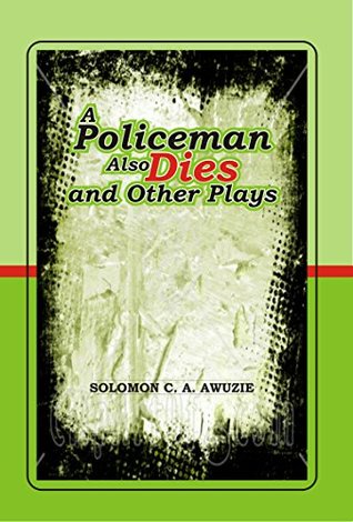 A policeman also Dies and Other Plays (Kindle Edition)