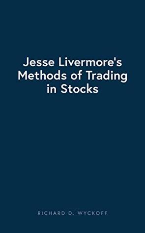 Jesse Livermore's Methods of Trading in Stocks (Kindle Edition)