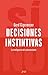 Decisiones instintivas: La inteligencia del inconsciente (Ariel) (Spanish Edition)