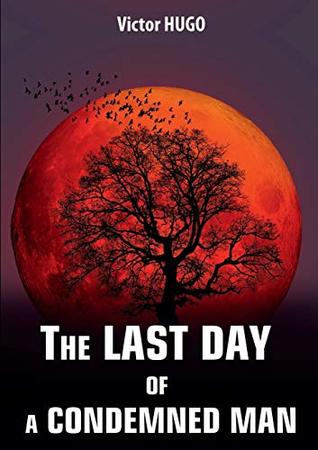 The Last Day of a Condemned Man / Poslednij den prigovorennogo k smerti