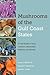 Mushrooms of the Gulf Coast States by Alan E. Bessette