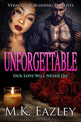 UNFORGETTABLE: Our Love Will Never Die (Kindle Edition)