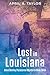 Lost in Louisiana by April A. Taylor