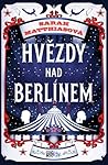 Hvězdy nad Berlínem by Sarah Matthias