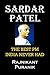Sardar Patel : The Best PM India Never Had
