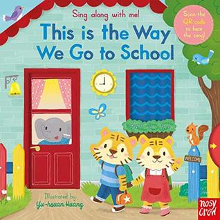 Sing Along With Me! This is the Way We Go to School (Hardcover)