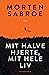Mit halve hjerte, mit hele liv