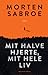 Mit halve hjerte, mit hele liv by Morten Sabroe