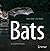 Bats: In a World of Echoes