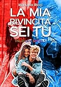 La mia rivincita sei tu