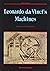 Leonardo da Vinci's Machines