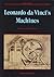 Leonardo da Vinci's Machines