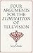 Four Arguments for the Elimination of Television