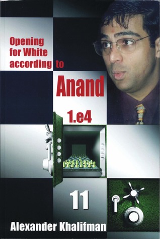 Opening For White According To Anand 1.e4 11 (Paperback)