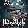 The Haunted Forest Tour by James A.   Moore