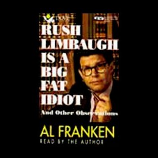 Rush Limbaugh Is a Big Fat Idiot and Other Observations