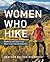 Women Who Hike by Heather Balogh Rochfort
