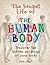 The Secret Life of the Human Body