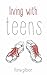 Living With Teens: Sanity-S...