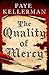 The Quality of Mercy: A Tense Historical Mystery Where One Secret Could Lead to Death