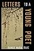 Letters to a Young Poet by Rainer Maria Rilke