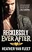 Recklessly Ever After (Reck...