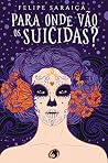 Para onde vão os suicidas? Book cover for Para onde vão os suicidas?