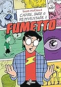 Capire, fare e reinventare il fumetto