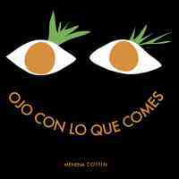 Ojo con lo que comes