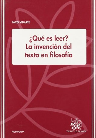 ¿ Qué es leer ? La invención del texto en filosofía (Spanish Edition)