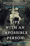 Life with an Impossible Person by Joan D. Heiman