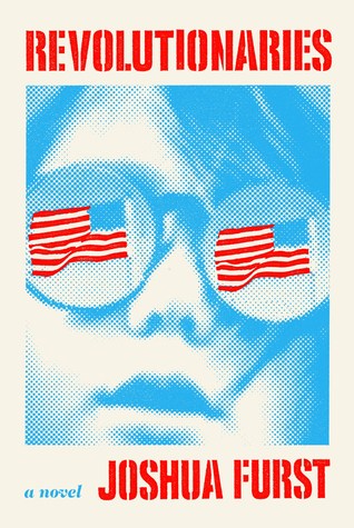 Revolutionaries: A novel (Hardcover)