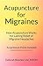 Acupuncture for Migraines by Deborah Bleecker