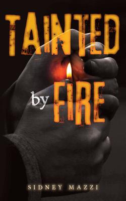 Tainted by Fire