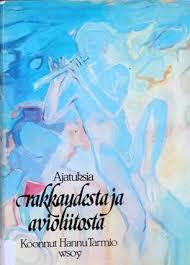 Ajatuksia rakkaudesta ja avioliitosta